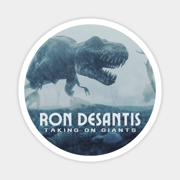 Ron Desantis - Taking on Giants Magnet by Cafe Quinn